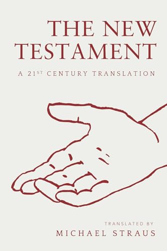 9781532648762: The New Testament: A 21st Century Translation