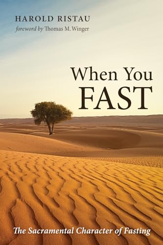 Beispielbild fr When You Fast: The Sacramental Character of Fasting zum Verkauf von Windows Booksellers