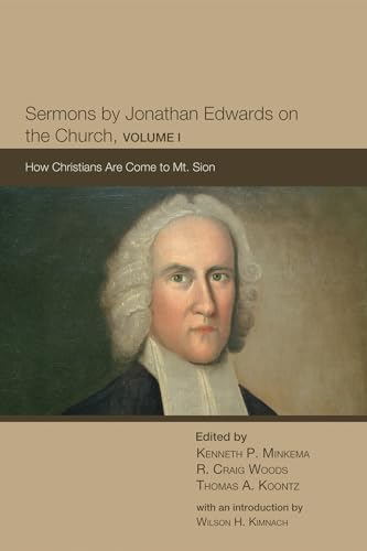 9781532649103: Sermons by Jonathan Edwards on the Church, Volume 1 (The Sermons of Jonathan Edwards)