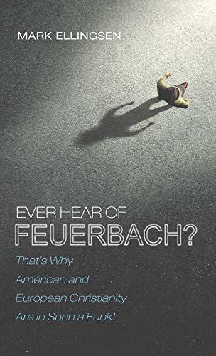 9781532649639: Ever Hear of Feuerbach?