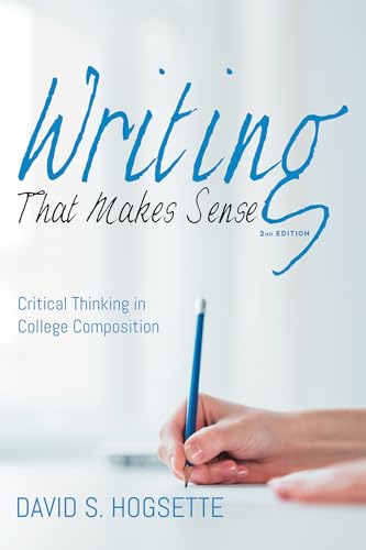 Beispielbild fr Writing That Makes Sense, 2nd Edition: Critical Thinking in College Composition zum Verkauf von HPB-Red