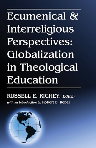 Beispielbild fr Ecumenical & Interreligious Perspectives: Globalization in Theological Education zum Verkauf von Windows Booksellers