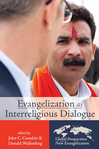 Stock image for Evangelization as Interreligious Dialogue (Global Perspectives on the New Evangelization) for sale by GF Books, Inc.