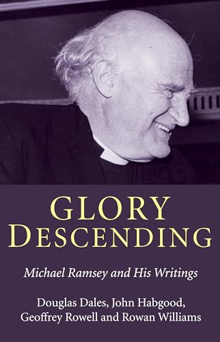 Stock image for Glory Descending: Michael Ramsey and His Writings for sale by Lakeside Books