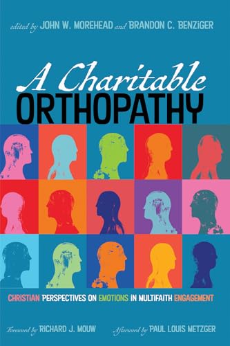9781532654138: A Charitable Orthopathy: Christian Perspectives on Emotions in Multifaith Engagement