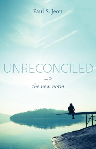 Stock image for Unreconciled: The New Norm for sale by Lakeside Books