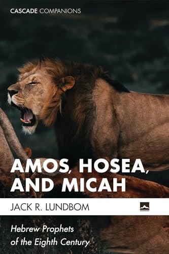 9781532656361: Amos, Hosea, and Micah: Hebrew Prophets of the Eighth Century (Cascade Companions)