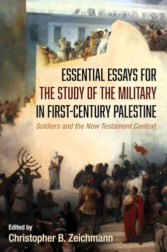 9781532656392: Essential Essays for the Study of the Military in First-Century Palestine