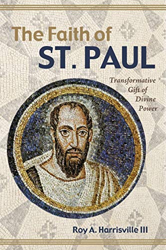 Beispielbild fr The Faith of St. Paul : Transformative Gift of Divine Power zum Verkauf von Better World Books