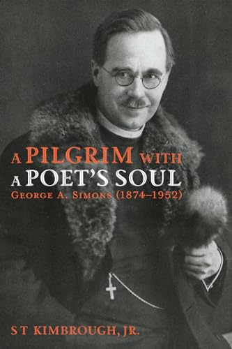 Beispielbild fr A Pilgrim with a Poet's Soul: George A. Simons (1874-1952) zum Verkauf von ThriftBooks-Atlanta