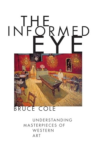 Beispielbild fr The Informed Eye: Understanding Masterpieces of Western Art zum Verkauf von Windows Booksellers