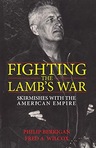 9781532660078: Fighting the Lamb’s War: Skirmishes with the American Empire