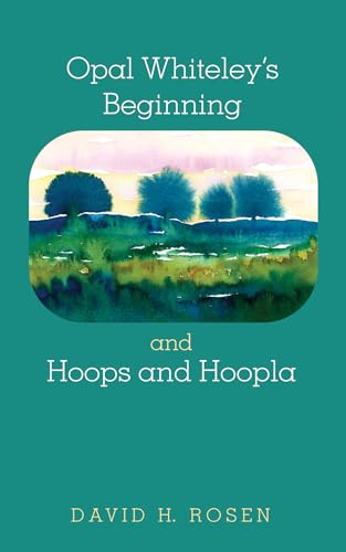 Stock image for Opal Whiteley's Beginning and Hoops and Hoopla for sale by THE SAINT BOOKSTORE