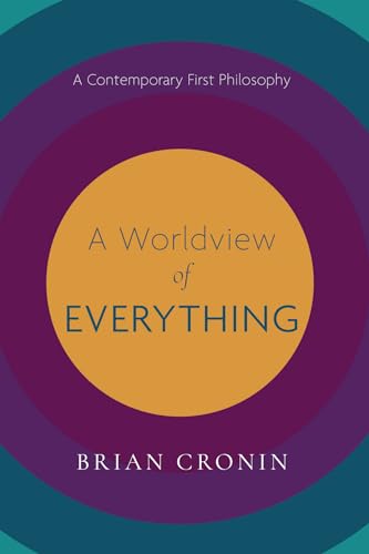 9781532660993: A Worldview of Everything: A Contemporary First Philosophy
