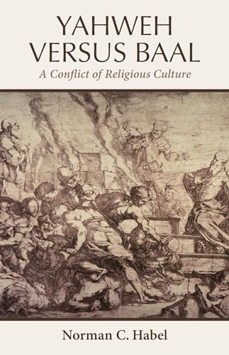 Beispielbild fr Yahweh Versus Baal: A Conflict of Religious Culture zum Verkauf von Windows Booksellers