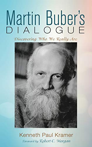 9781532665769: Martin Buber's Dialogue: Discovering Who We Really Are