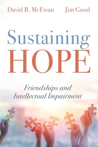 Beispielbild fr Sustaining Hope Friendships and Intellectual Impairment zum Verkauf von Lakeside Books