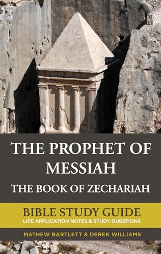 Beispielbild fr The Prophet of Messiah: The Book of Zechariah zum Verkauf von Windows Booksellers