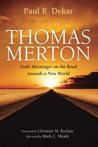 9781532670831: Thomas Merton: God's Messenger on the Road towards a New World