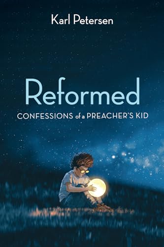 Stock image for Reformed: Confessions of a Preacher  s Kid for sale by HPB-Emerald