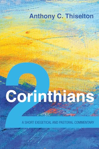 Beispielbild fr 2 Corinthians: A Short Exegetical and Pastoral Commentary zum Verkauf von GF Books, Inc.