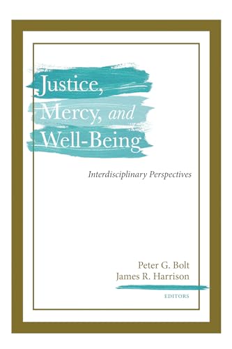 Beispielbild fr Justice, Mercy, and Well-Being: Interdisciplinary Perspectives zum Verkauf von Windows Booksellers