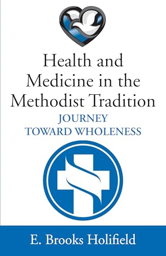 Beispielbild fr Health and Medicine in the Methodist Tradition zum Verkauf von Lakeside Books