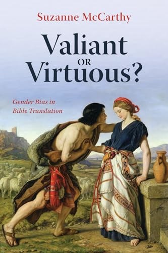 9781532676635: Valiant or Virtuous?: Gender Bias in Bible Translation