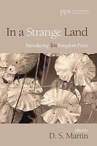 9781532677748: In a Strange Land (33): Introducing Ten Kingdom Poets (Poiema Poetry)