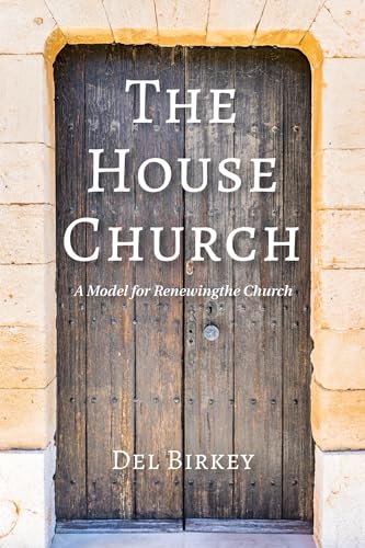 Beispielbild fr The House Church: A Model for Renewing the Church zum Verkauf von Windows Booksellers