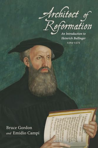9781532679162: Architect of Reformation: An Introduction to Heinrich Bullinger, 1504-1575