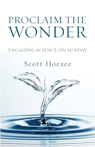 Beispielbild fr Proclaim the Wonder: Engaging Science on Sunday zum Verkauf von Windows Booksellers