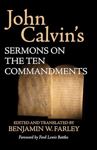 Beispielbild fr John Calvin's Sermons on the Ten Commandments zum Verkauf von Windows Booksellers