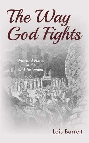 Stock image for The Way God Fights: War and Peace in the Old Testament for sale by Lakeside Books