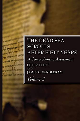 Stock image for The Dead Sea Scrolls After Fifty Years: A Comprehensive Assessment for sale by Lakeside Books