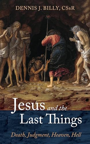 Beispielbild fr Jesus and the Last Things: Death, Judgment, Heaven, Hell zum Verkauf von Windows Booksellers