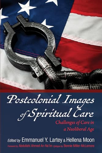 Beispielbild fr Postcolonial Images of Spiritual Care: Challenges of Care in a Neoliberal Age zum Verkauf von Open Books