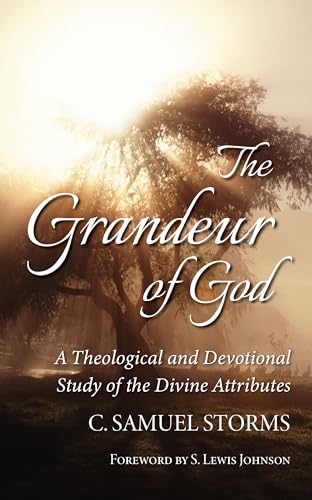 9781532686320: The Grandeur of God: A Theological and Devotional Study of the Divine Attributes