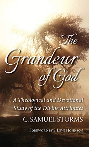 9781532686337: The Grandeur of God: A Theological and Devotional Study of the Divine Attributes