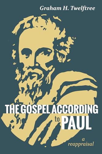 9781532687037: The Gospel According to Paul: A Reappraisal