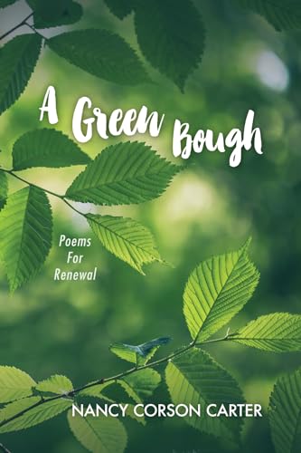 Beispielbild fr A Green Bough: Poems For Renewal zum Verkauf von Windows Booksellers