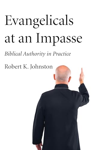 Beispielbild fr Evangelicals at an Impasse: Biblical Authority in Practice zum Verkauf von Windows Booksellers