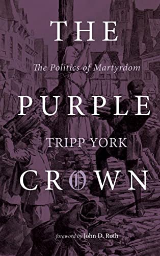 9781532694387: The Purple Crown: The Politics of Martyrdom