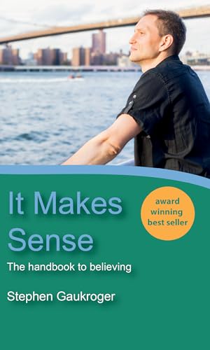 Stock image for It Makes Sense: The Handbook to Believing for sale by Lakeside Books