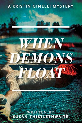 Beispielbild fr When Demons Float: A Kristin Ginelli Mystery zum Verkauf von Windows Booksellers