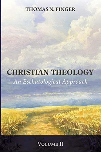 Beispielbild fr Christian Theology, Volume Two: An Eschatological Approach zum Verkauf von HPB-Red