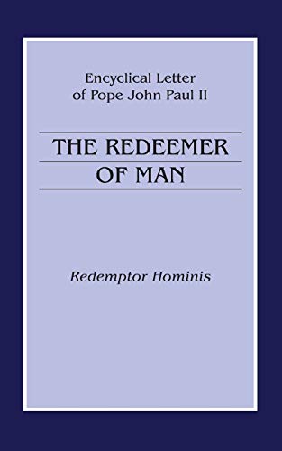 Beispielbild fr The Redeemer of Man: Encyclical Letter of Pope John Paul II zum Verkauf von Lakeside Books