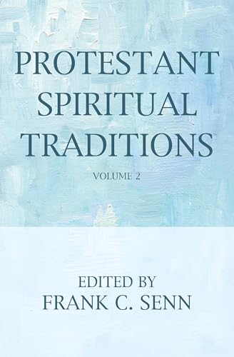 Stock image for Protestant Spiritual Traditions, Volume Two for sale by GreatBookPrices