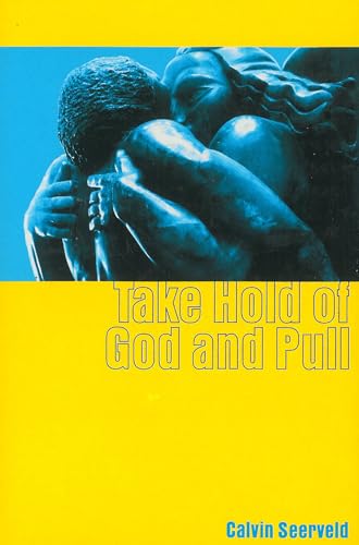 9781532698538: Take Hold of God and Pull