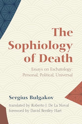 Beispielbild fr The Sophiology of Death: Essays on Eschatology: Personal, Political, Universal zum Verkauf von HPB-Red